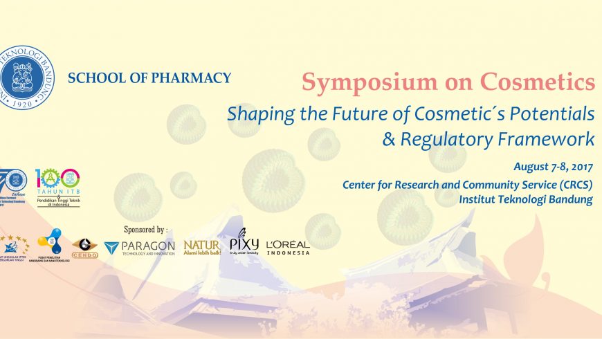 Symposium on Cosmetics: Shaping the Future of Cosmetic’s Potentials &  Regulatory Framework