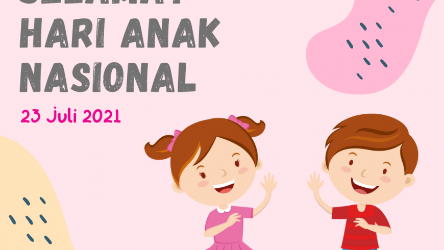 Selamat Hari Anak Nasional