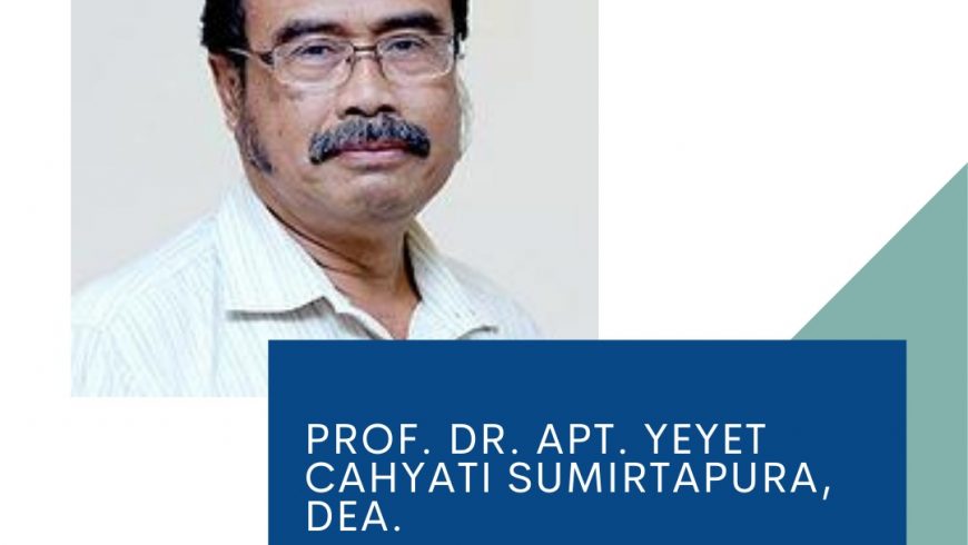 One of The Experts in Bioavailability and Bioequivalence, Prof. Dr. apt. Yeyet Cahyati Sumirtapura