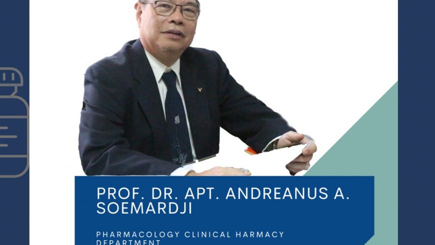 Lecturer Profile : Prof. Dr. apt. Andreanus Andaja Soemardji