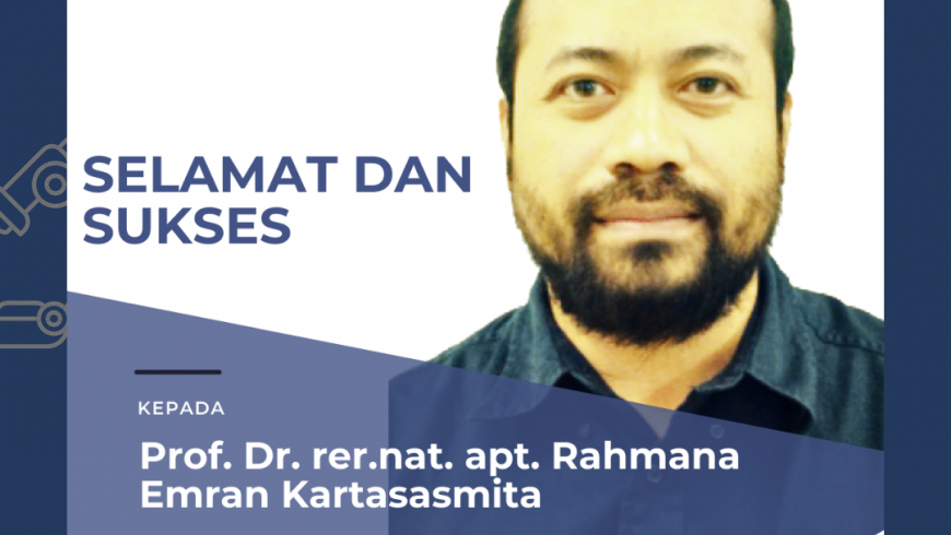 Selamat dan Sukses kepada Prof. Dr. rer.nat. apt. Rahmana Emran Kartasasmita