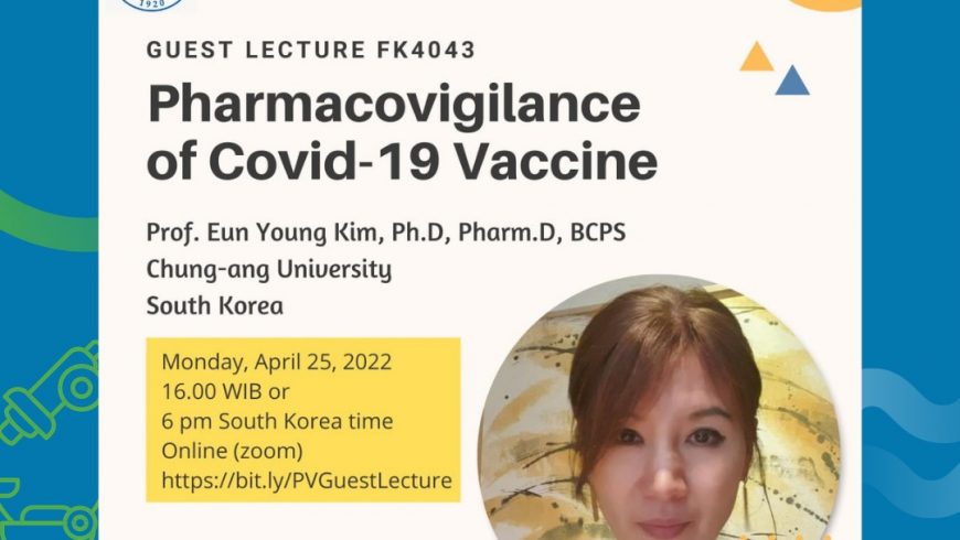 Guest Lecture FK4043:  “Pharmacovigilance of Covid-19 Vaccine”