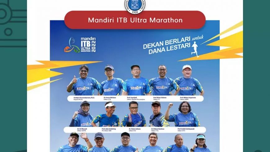 ITB Ultra Marathon 2022: “Dekan Berlari untuk Dana Lestari ITB”