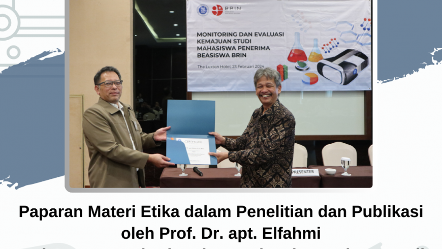 Paparan Materi Etika dalam Penelitian dan Publikasi oleh Prof. Dr. apt. Elfahmi Pada Acara Monitoring dan Evaluasi Kemajuan Studi Mahasiswa Penerima Beasiswa BRIN