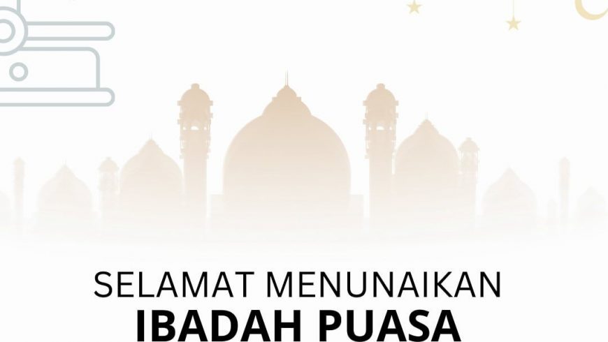 Selamat Menunaikan Ibadah Puasa Ramadhan 1445 H