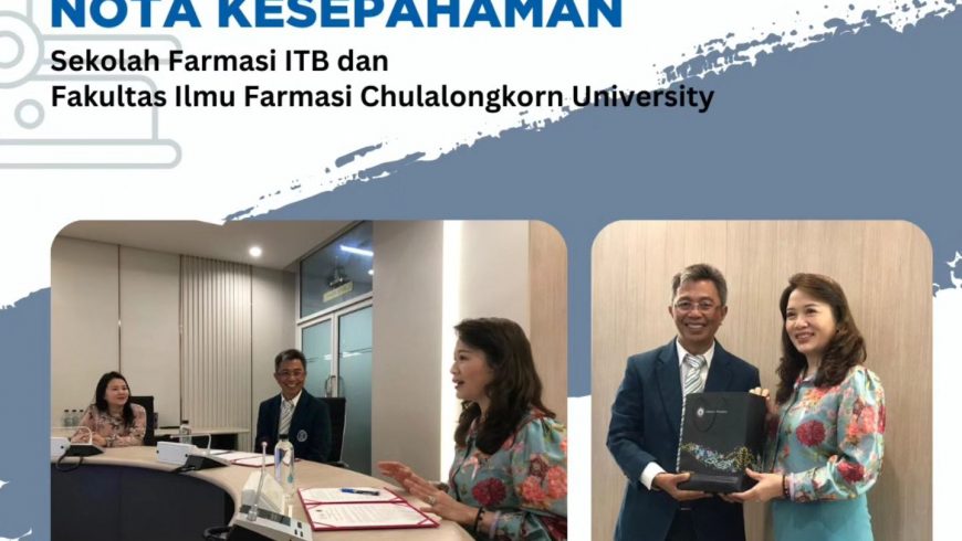 Penandatanganan Nota Kesepahaman Sekolah Farmasi ITB dan Fakultas Ilmu Farmasi Chulalongkorn University